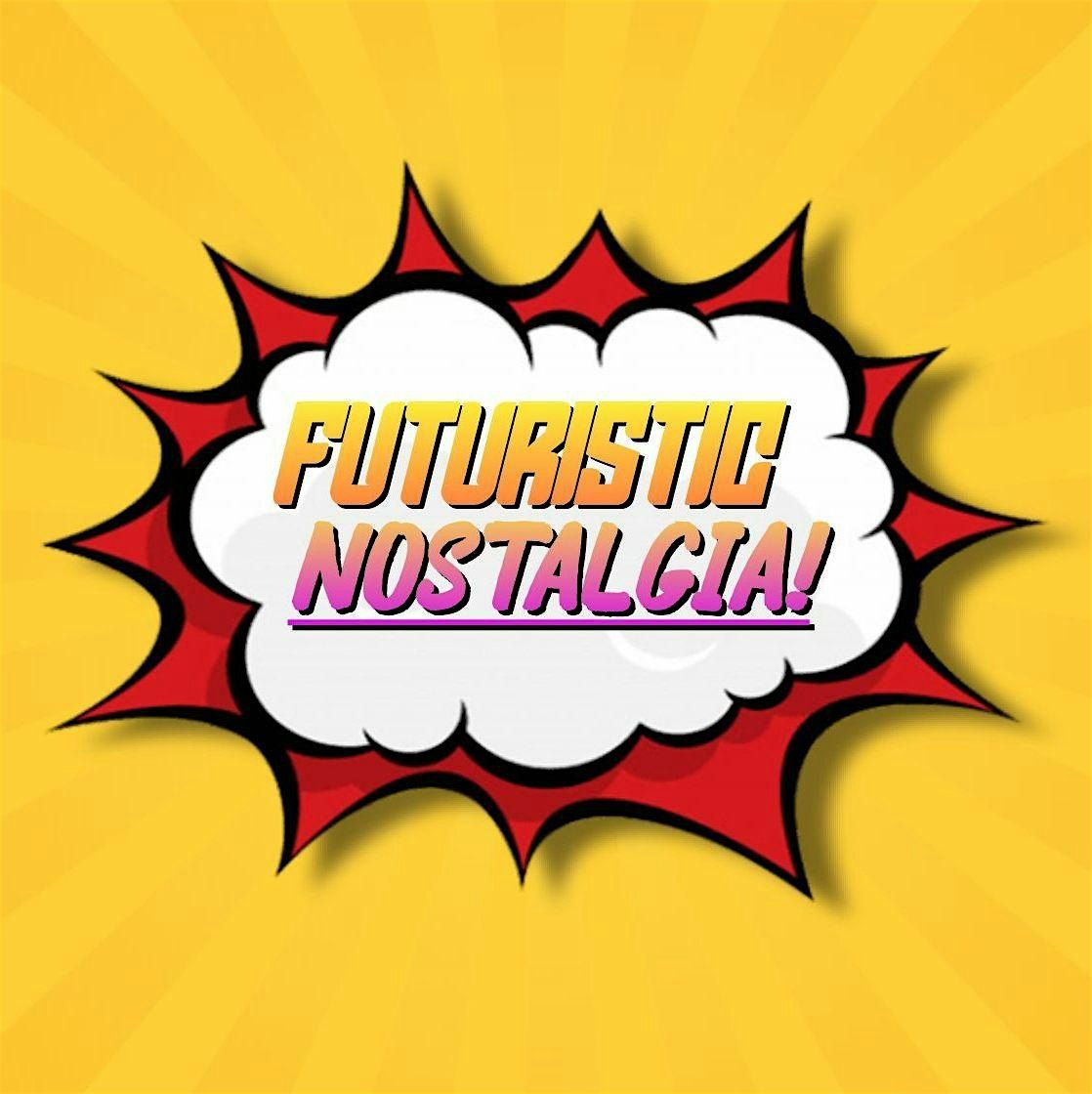 Futuristic Nostalgia! Vol.2 w\/ Carlos Aries, Scotti Dee, Gemini \/ 100% FREE