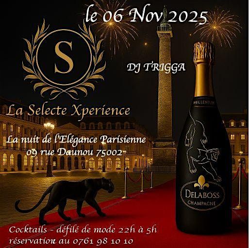 La Selecte Xperience la nuit de l'\u00e9l\u00e9gance Parisienne