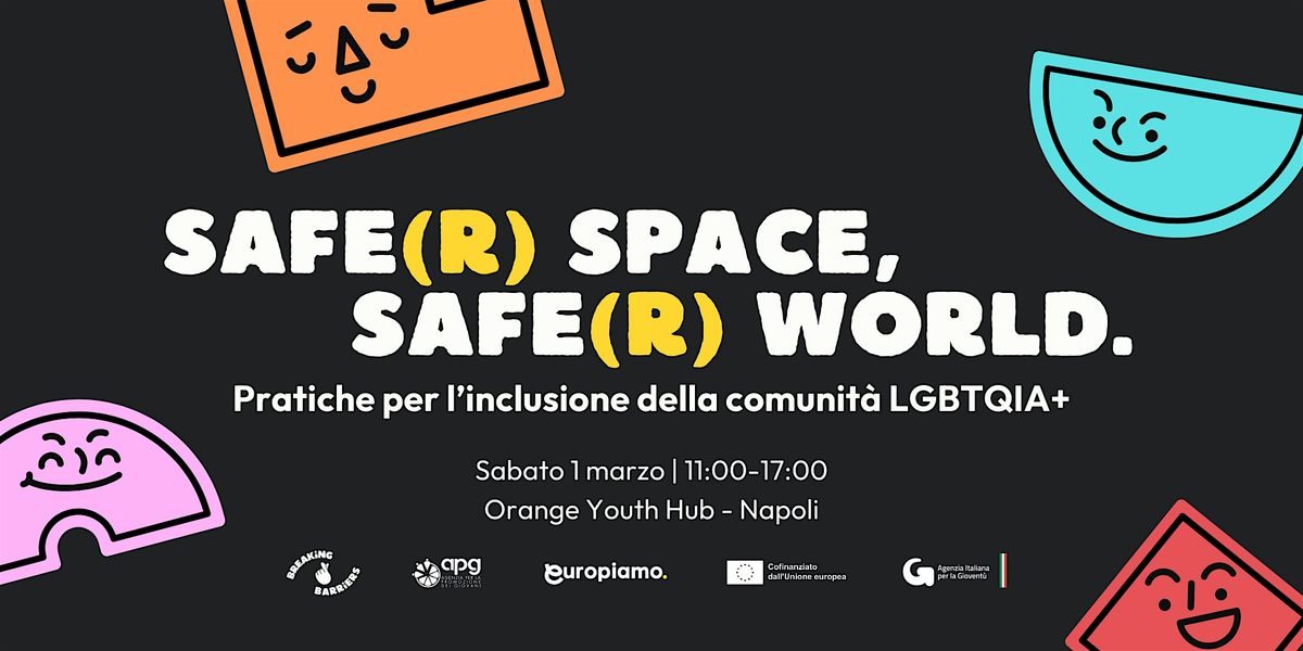 Safe(r) Space, Safe(r) World - Pratiche inclusive per la comunit\u00e0 LGBTQIA+