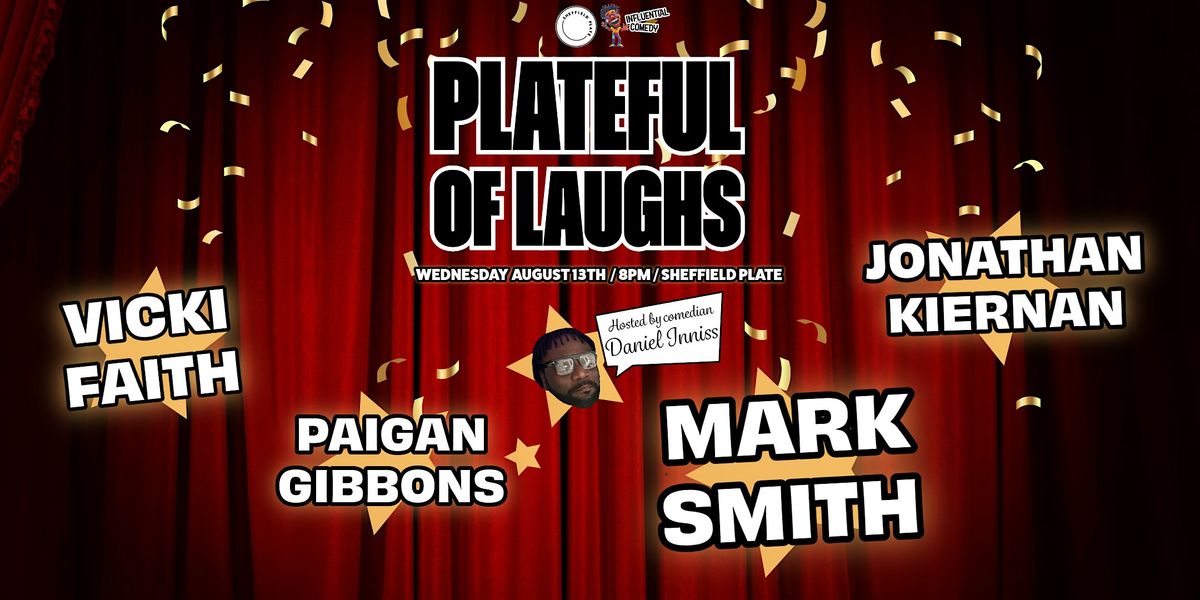 Plateful Of Laughs - Wednesday 13th August - \u00a35 ticket includes FREE DRINK!