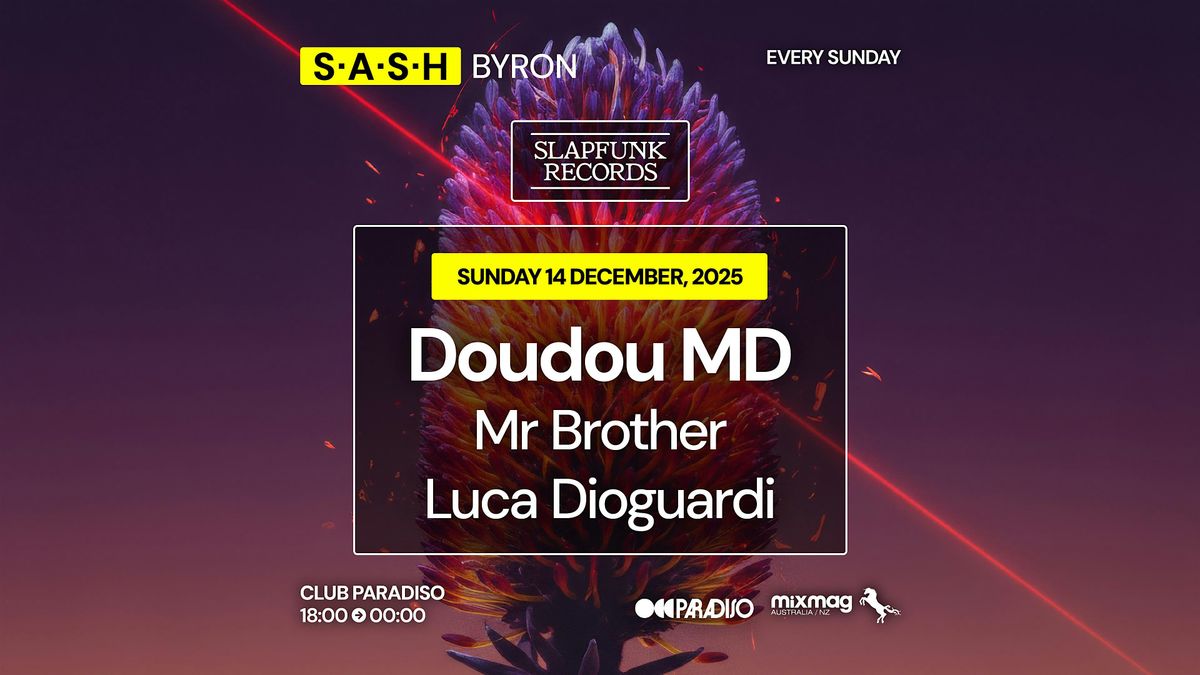 \u2605 S.A.S.H Byron \u2605 Slapfunk \u2605 Doudou MD \u2605 Sunday 14th December \u2605