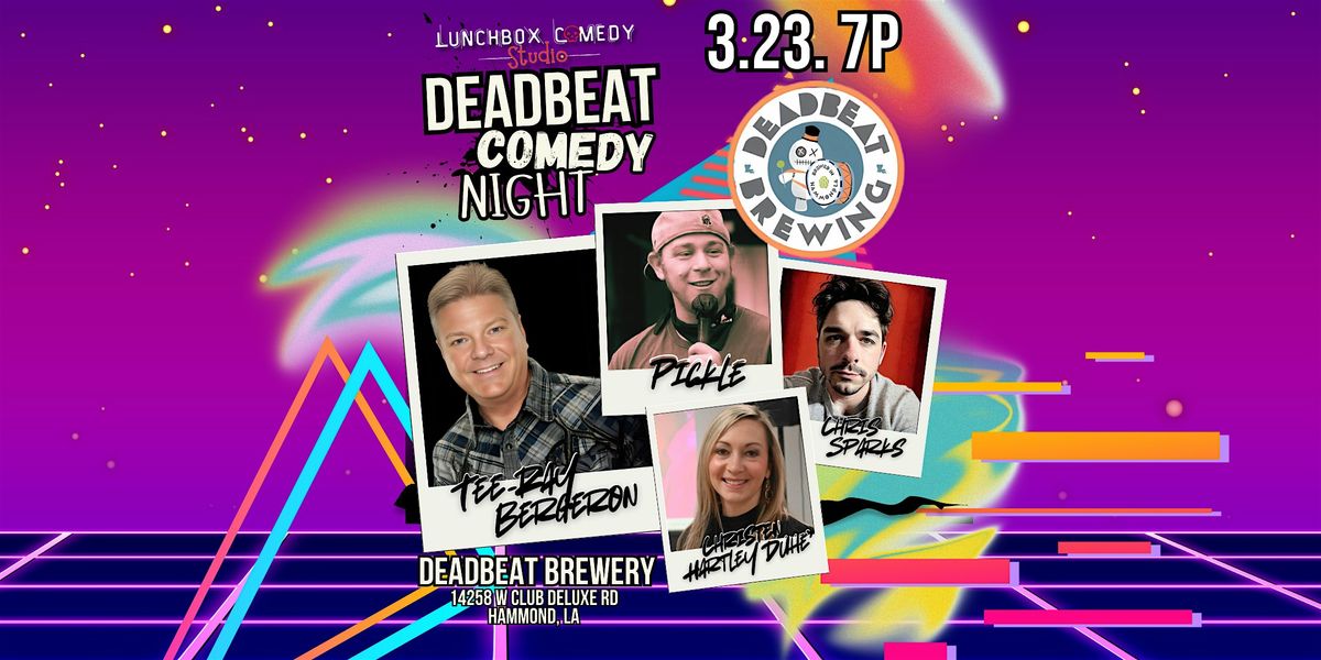 Deadbeat Comedy : Tee-Ray Bergeron