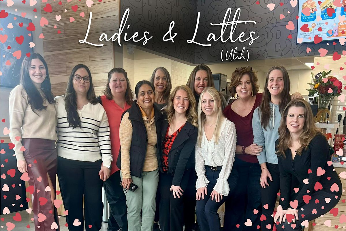 Ladies & Lattes -  GALLENTINE\u2019s Cocktail Meet-Up