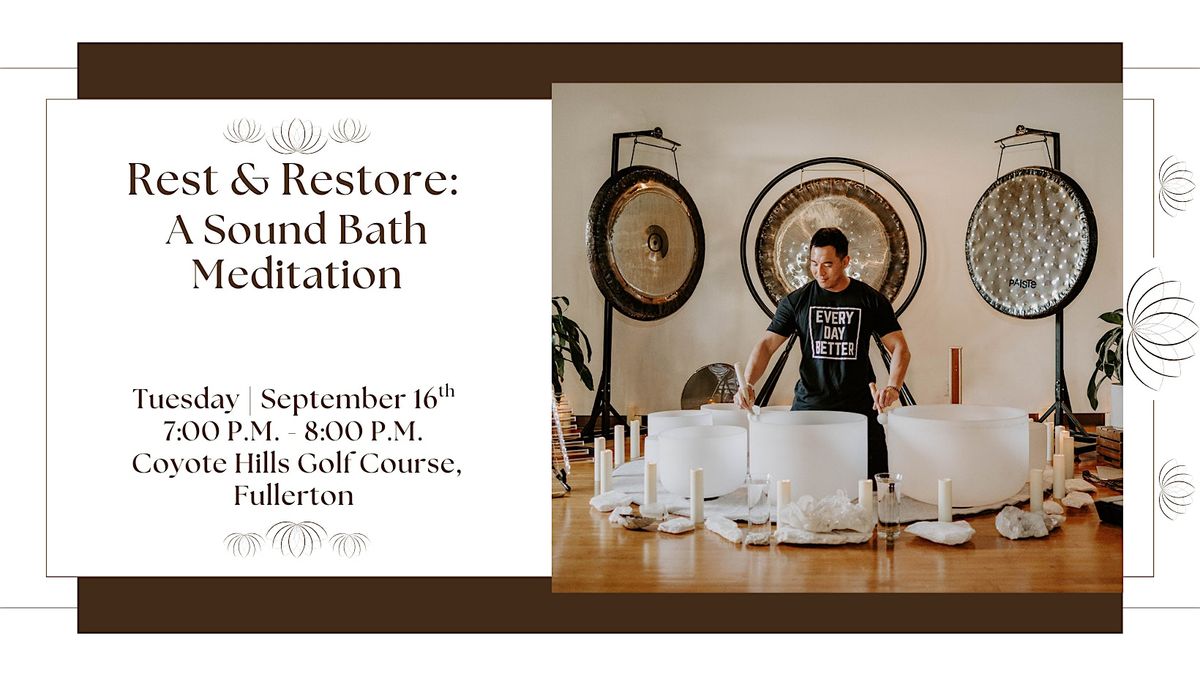 Rest & Restore: A Sound Bath Meditation (Fullerton)