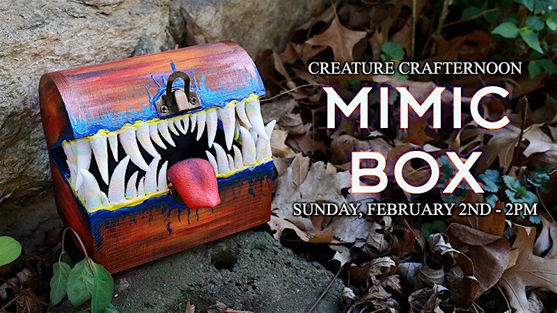 Creature Crafternoon: Mimic Box