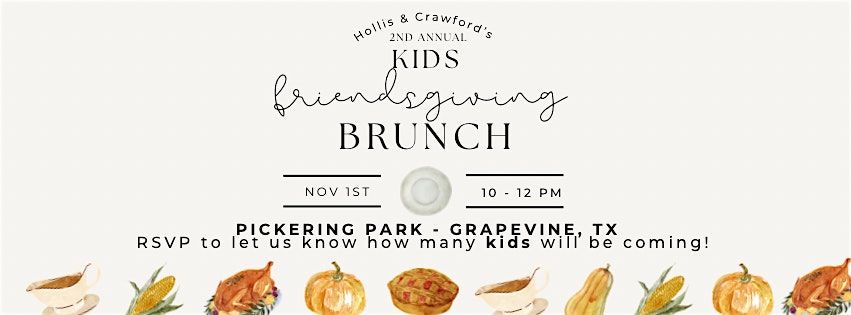 Hollis & Crawford's 2nd Annual Kids Friendsgiving