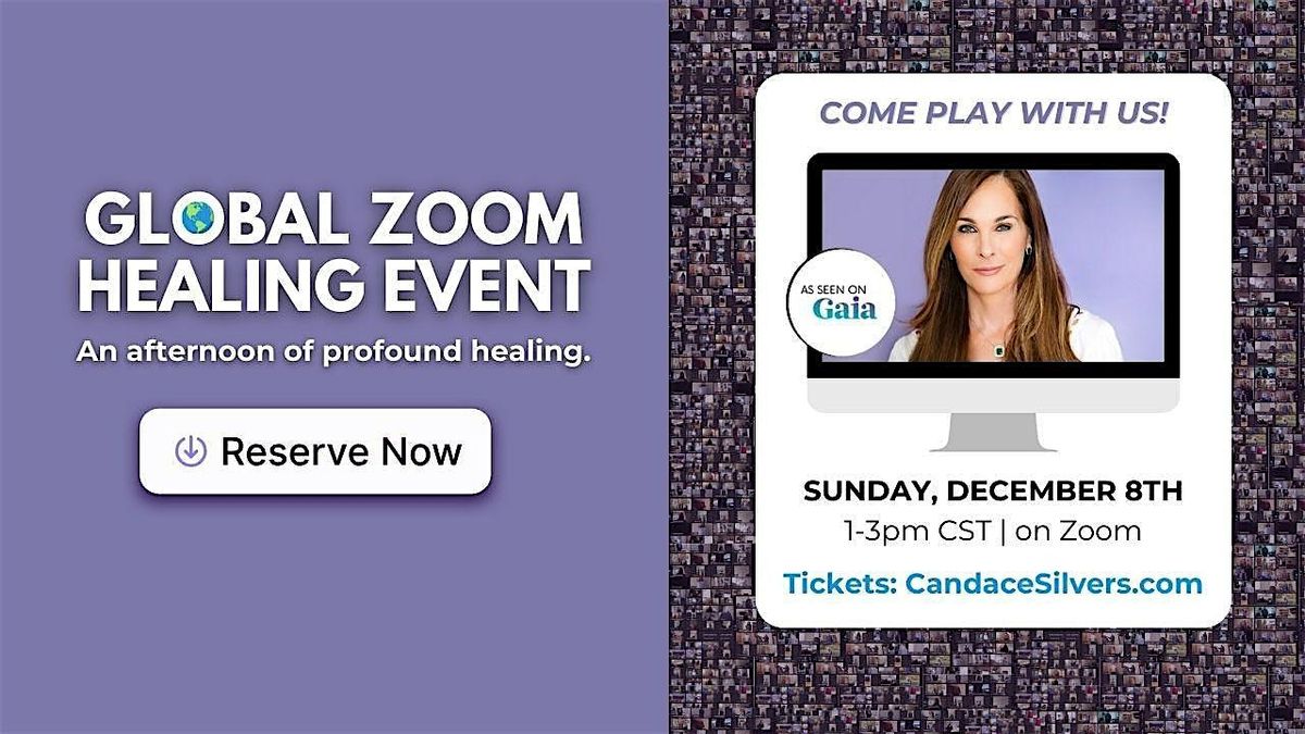 The Global Zoom Healing Event with Candace Silvers