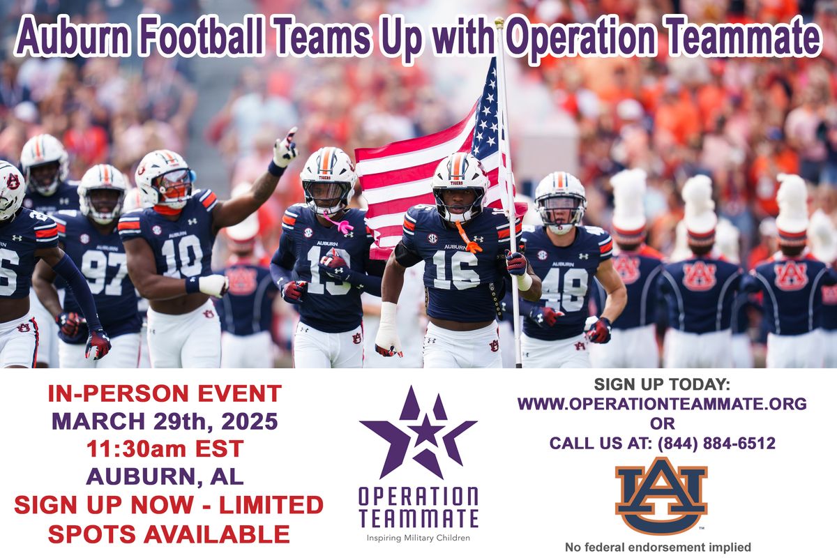 AUBURN FOOTBALL TEAMS UP WITH OPERATION TEAMMATE - SPRING FOOTBALL EXPERIENCE