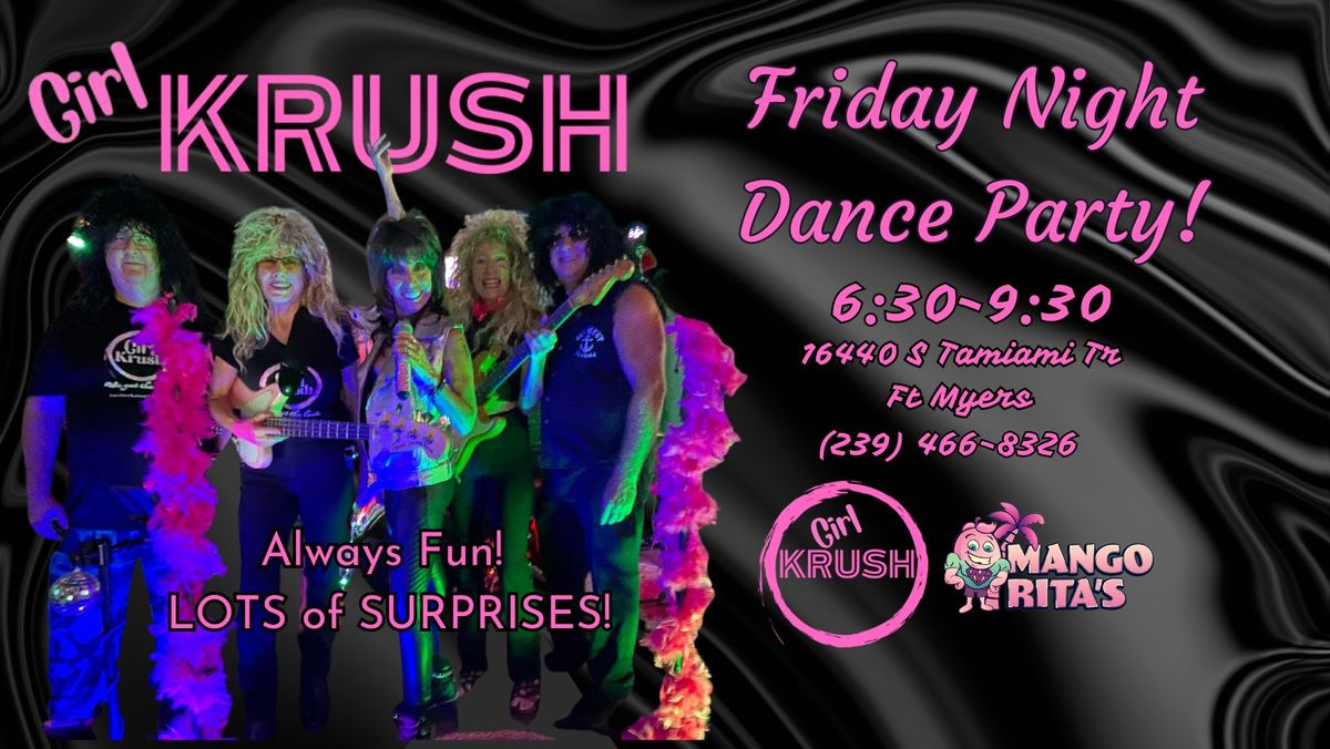 Friday Night Dance Party with Girl Krush @ Mango Rita's