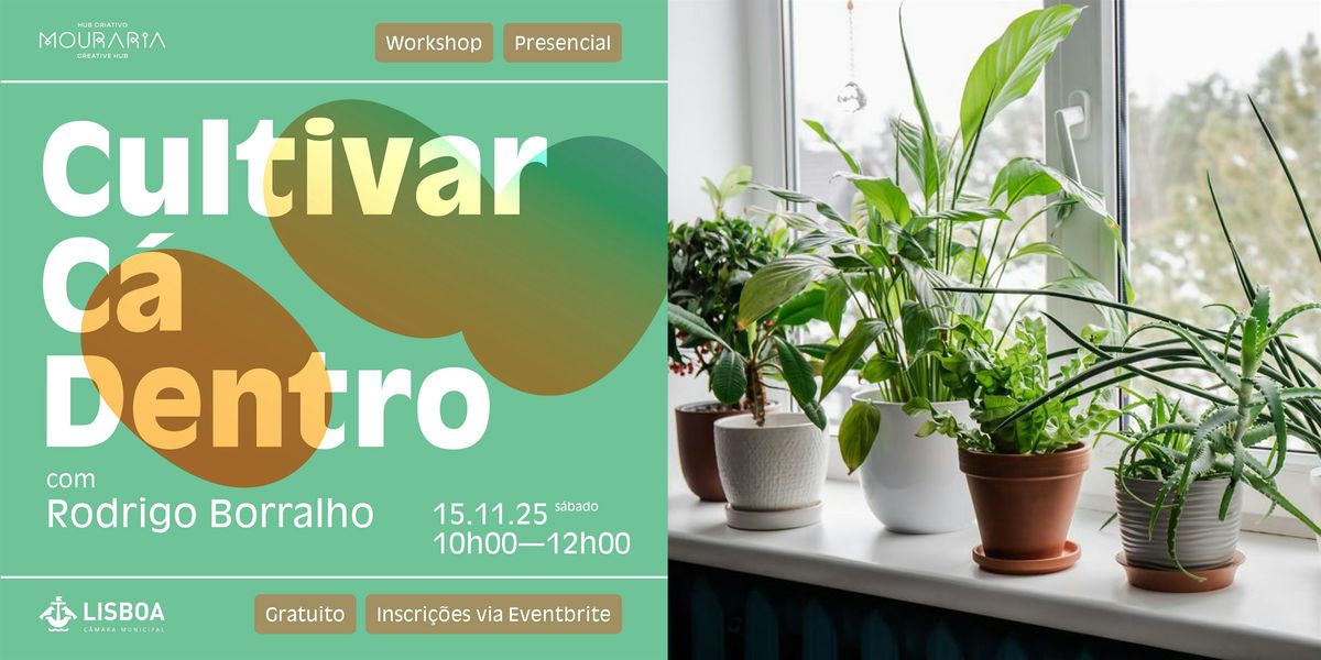 Workshop "Cultivar C\u00e1 Dentro"