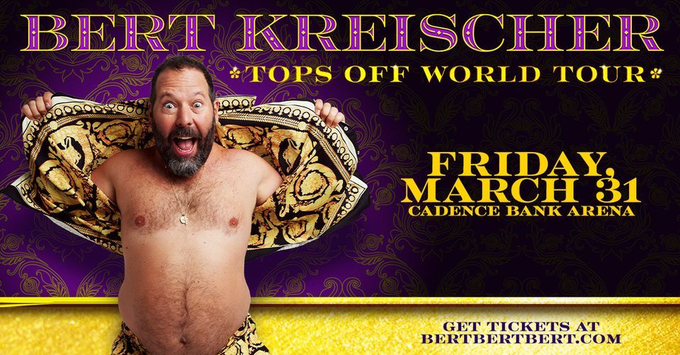 Bert Kreischer: Tops Off World Tour