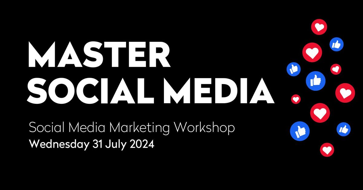 Master Social Media - A Social Media Workshop