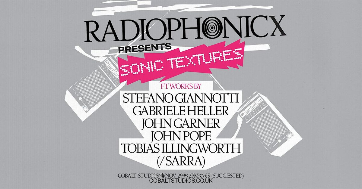 RADIOPHONICx presents: Sonic Textures