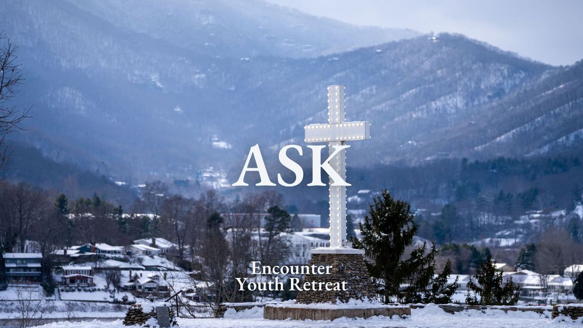 ENCOUNTER Winter Retreat: Ask: Who is My Neighbor?