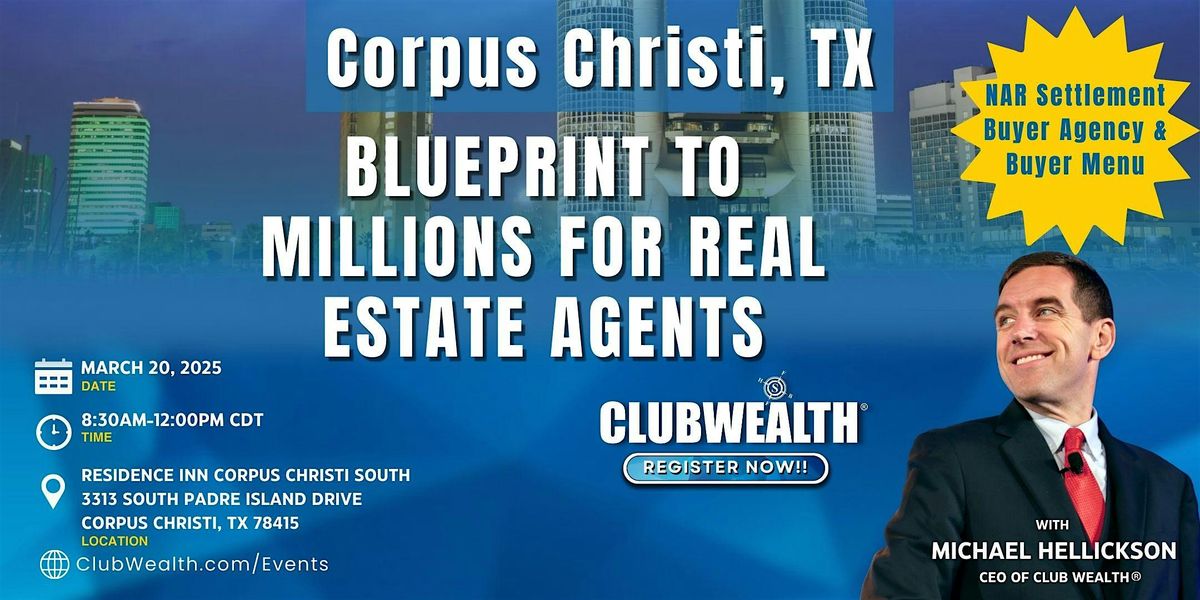 Blueprint to Millions for Real Estate Agents | Corpus Christi, TX