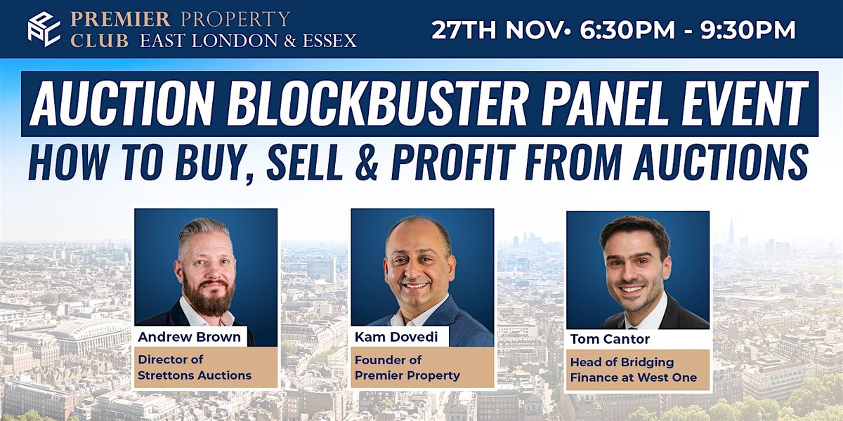 Auction Blockbuster Panel Event - How to Buy, Sell & PROFIT From Auctions