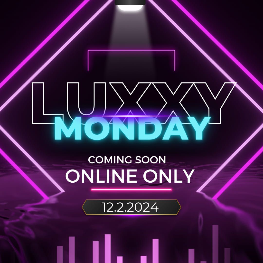 Luxxy Cyber Monday Steals!!