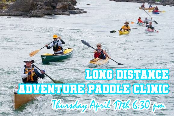 Long Distance Paddling \/ Adventure Paddling Clinic - Free!