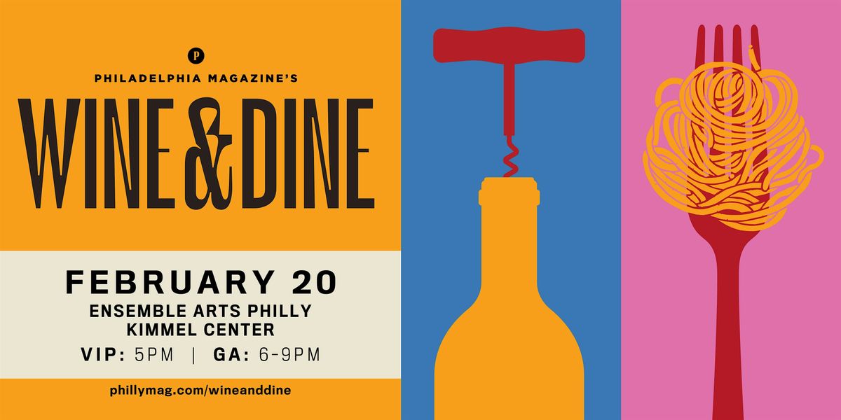 2025 Philadelphia magazine's Wine & Dine