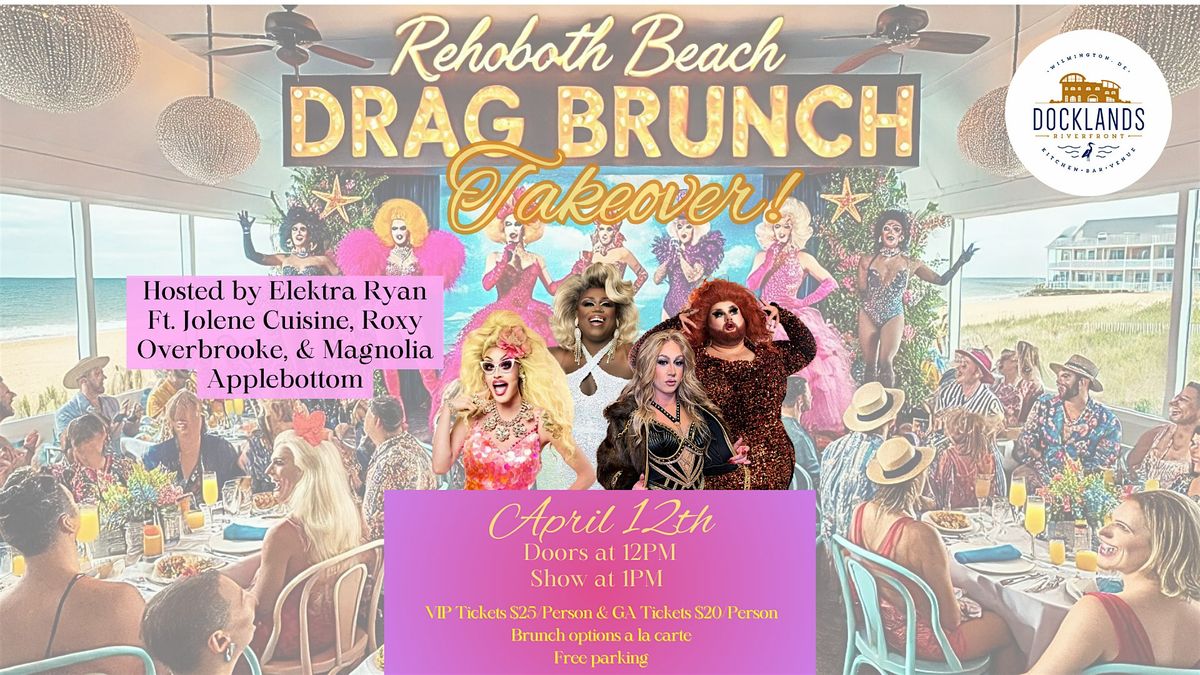 Docklands Drag Brunch- Rehoboth Beach Takeover