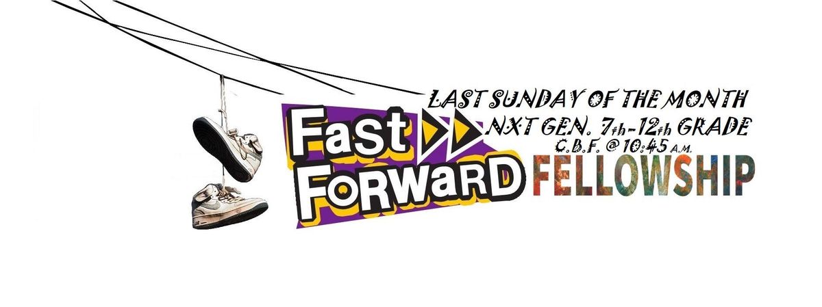 Fast Forward Fellowship @ C.B.F. Kick Off Event Next Generation Teen Youth 