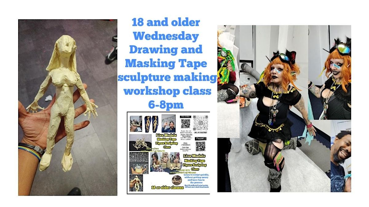 August 27th Masking Tape Figure Sculpting Class Wednesday