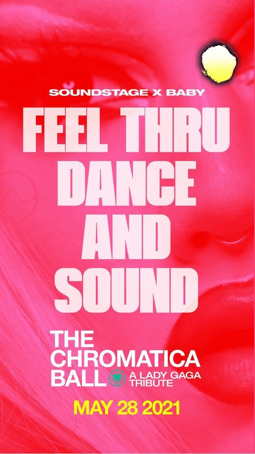 SOUNDSTAGE X BABY PRESENTS THE CHROMATICA BALL A LADY GAGA TRIBUTE