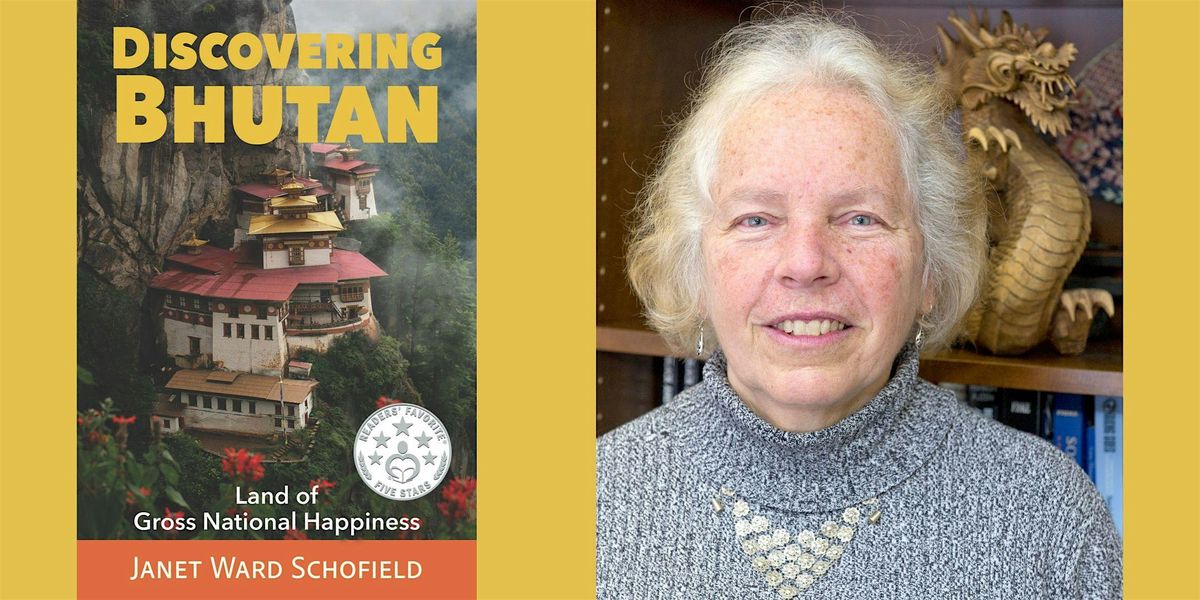 Janet Schofield -- "Discovering Bhutan"