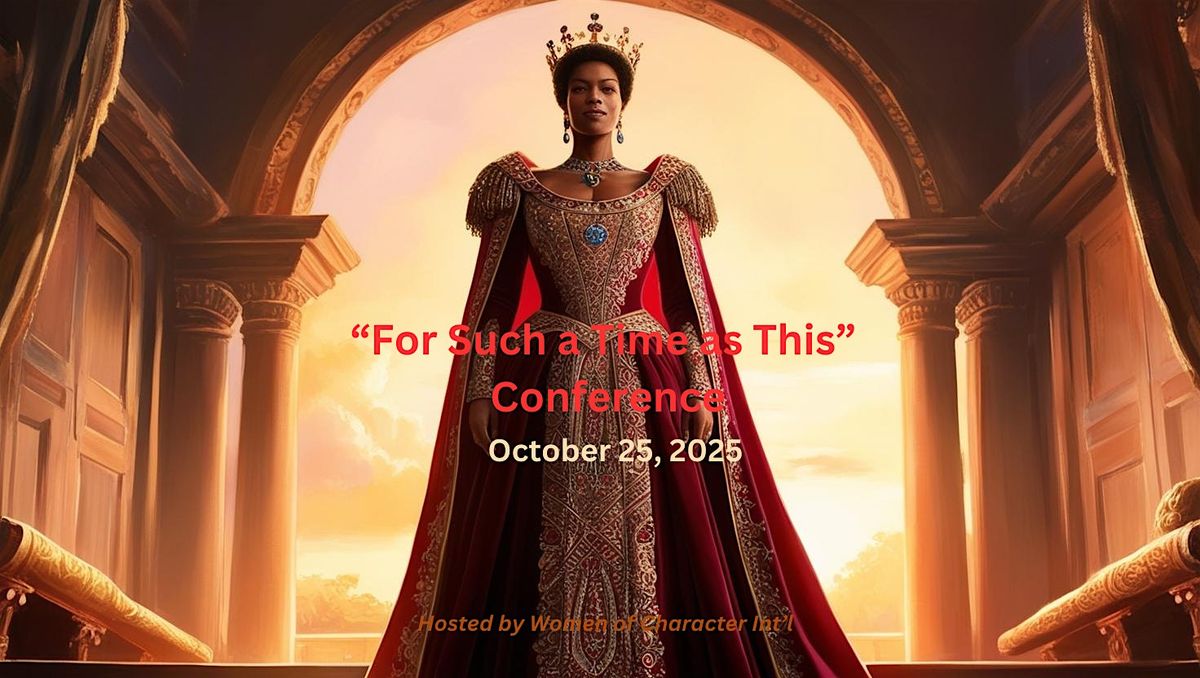 "For Such A Time As This" Conference