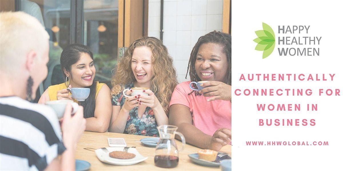 TORONTO WEST Women's Networking:  Authentic Connection - Women in Business