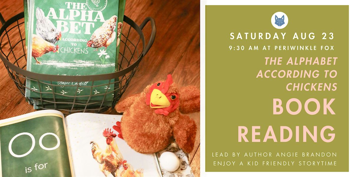 The Alphabet According to Chickens Book Reading at Periwinkle Fox