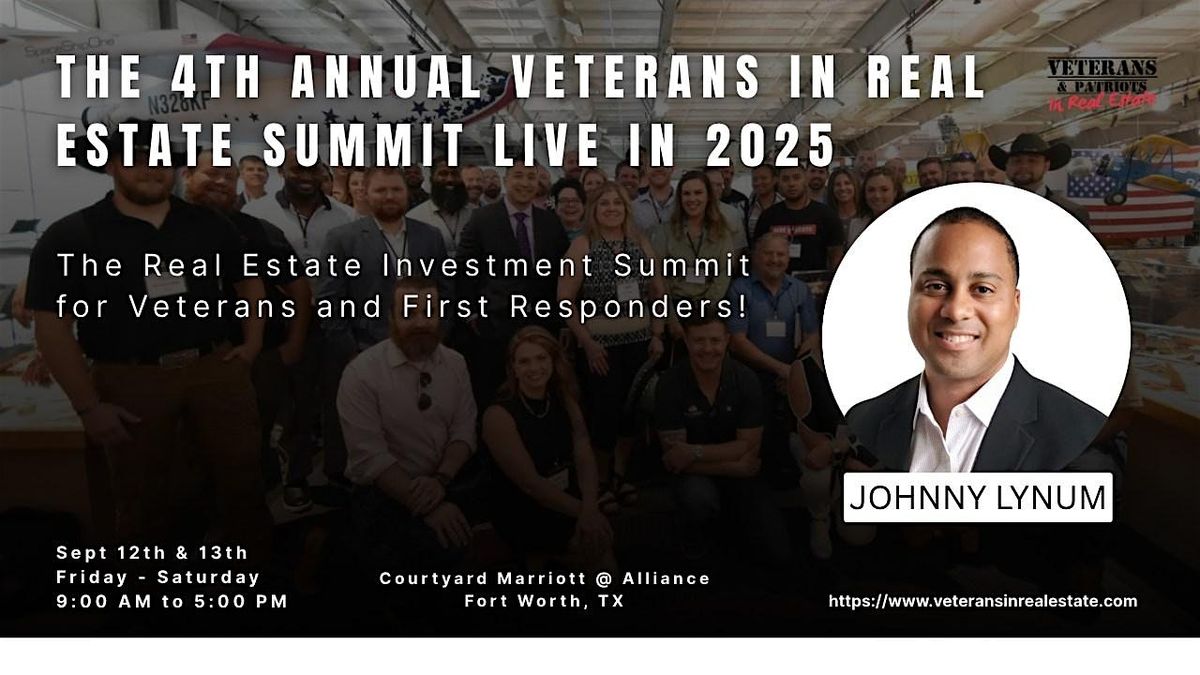 The 4th Annual Veterans in Real Estate Summit \u2013 Live in 2025