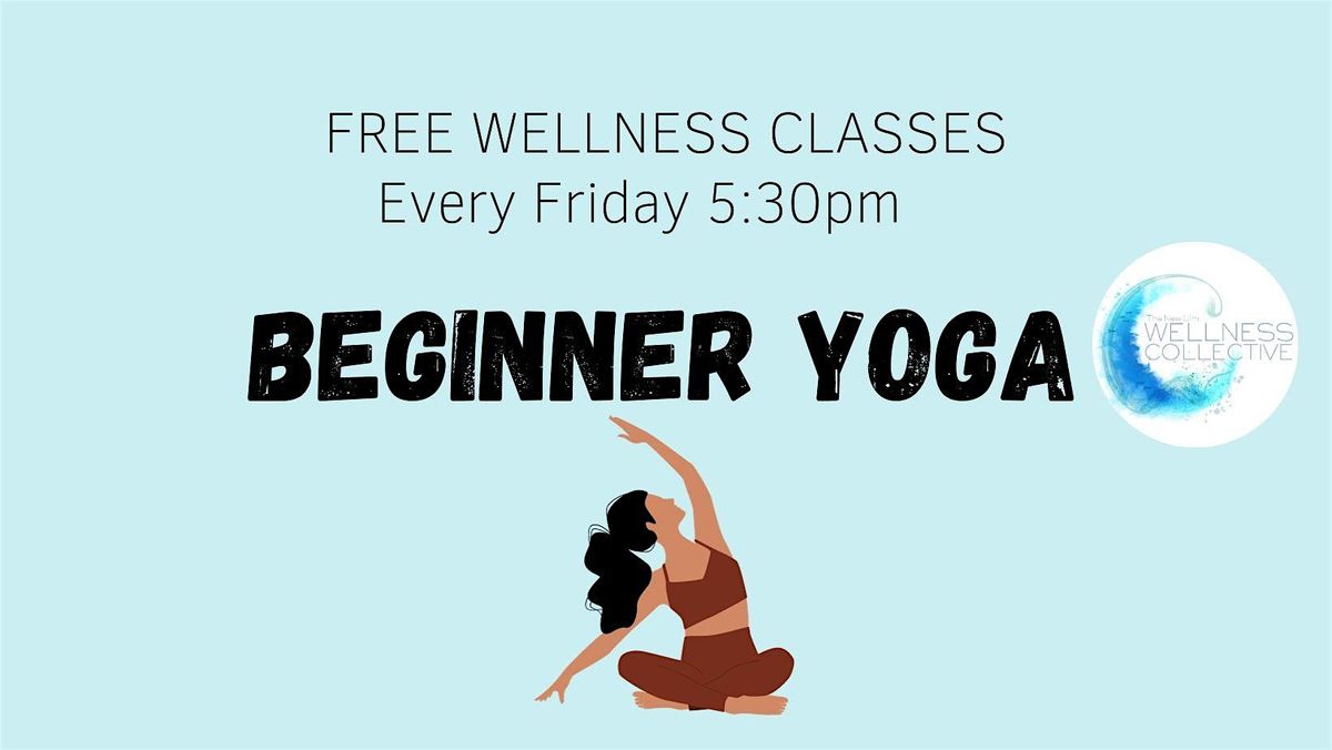 FREE Wellness Class- Beginner Yoga