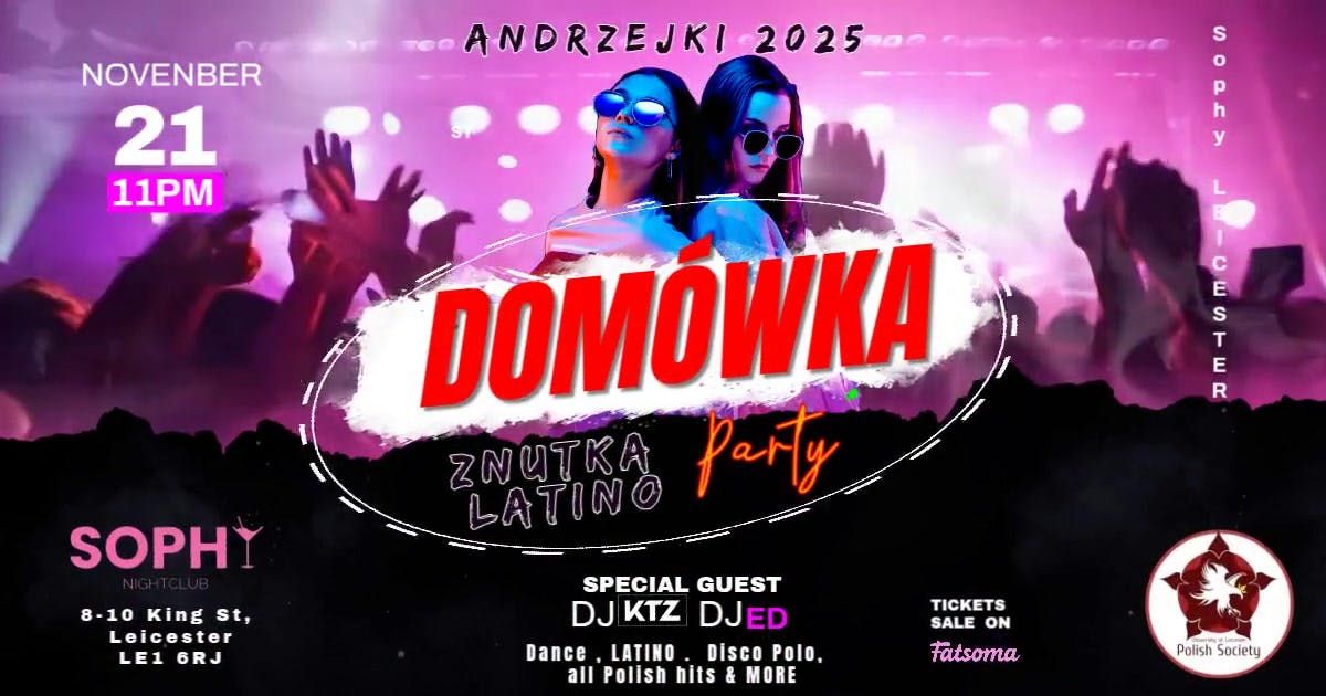 \u2b1c\ud83d\udfe5 POLISH PARTY LEICESTER - DOM\u00d3WKA - ANDRZEJKI 2025