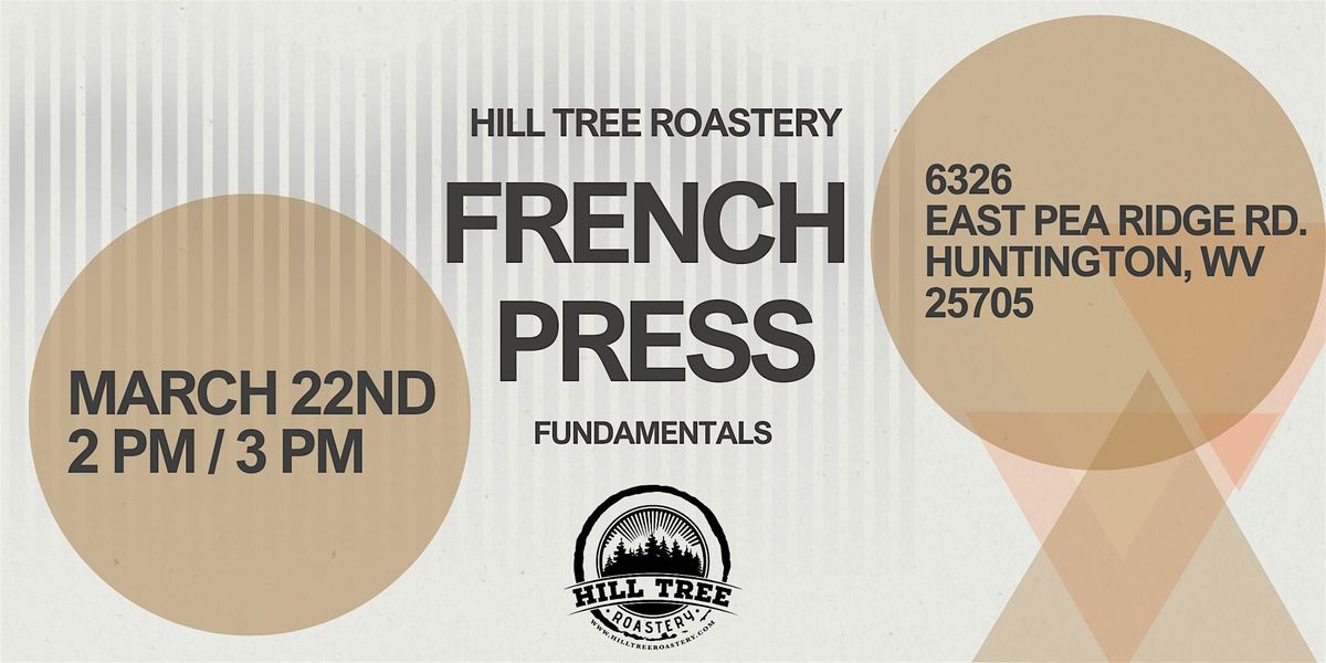 French Press Fundamentals at Hill Tree Roastery