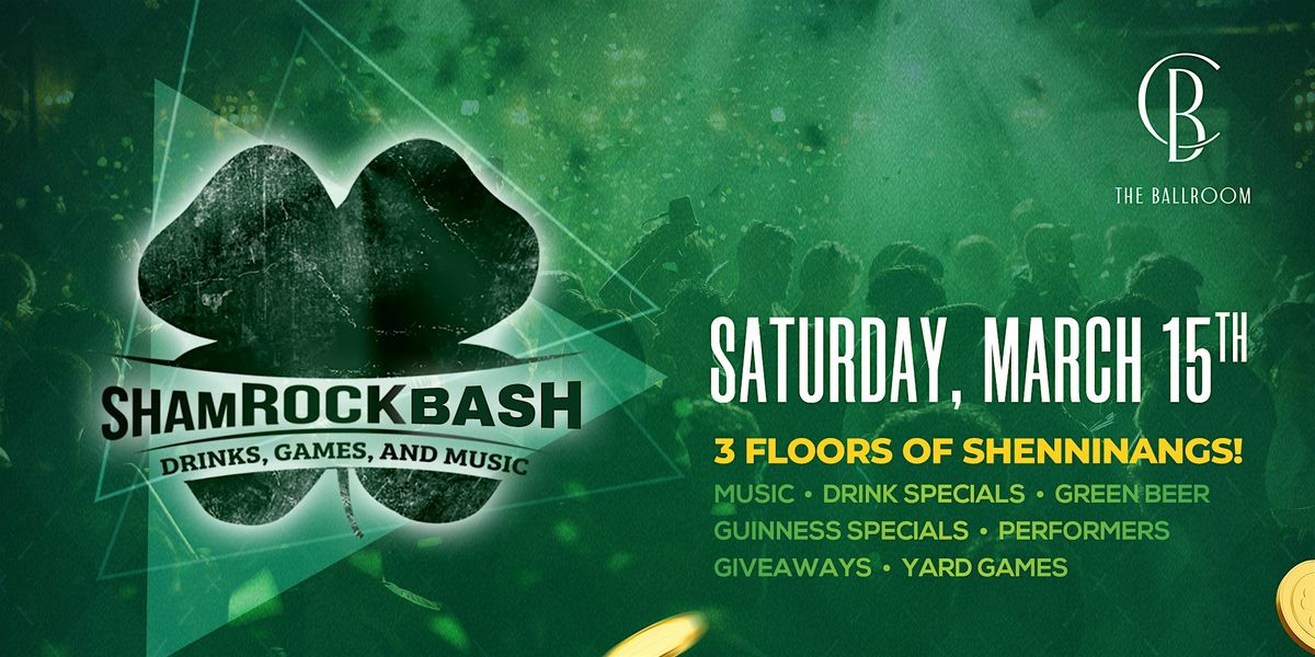 Shamrock Bash @ Clarendon Ballroom