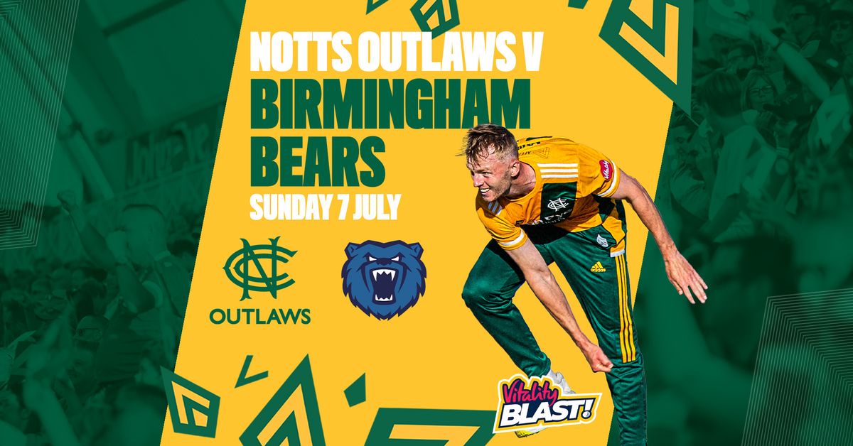 Notts Outlaws v Birmingham Bears | Vitality Blast 