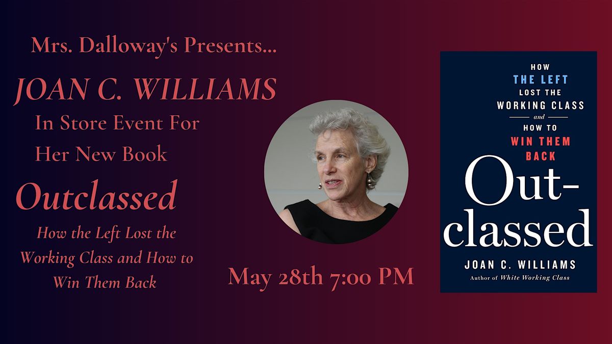 Joan C. Williams' OUTCLASSED In Store Event And Book Signing