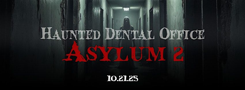 Haunted Dental Office: Asylum 2