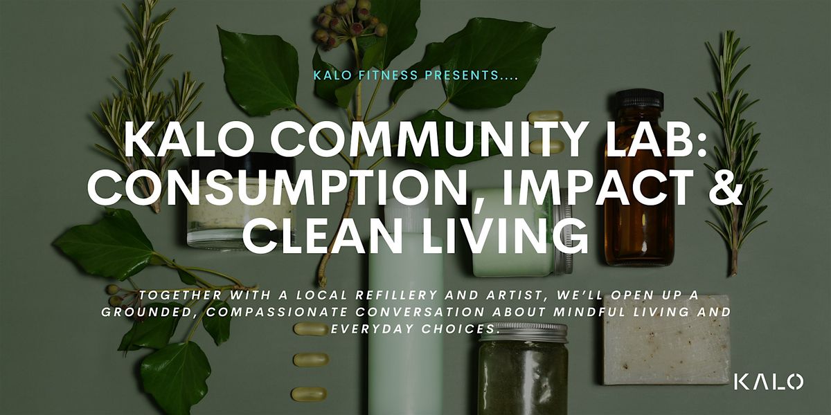 KALO COMMUNITY LAB: Consumption, Impact & Clean Living, Off the Bottle ...