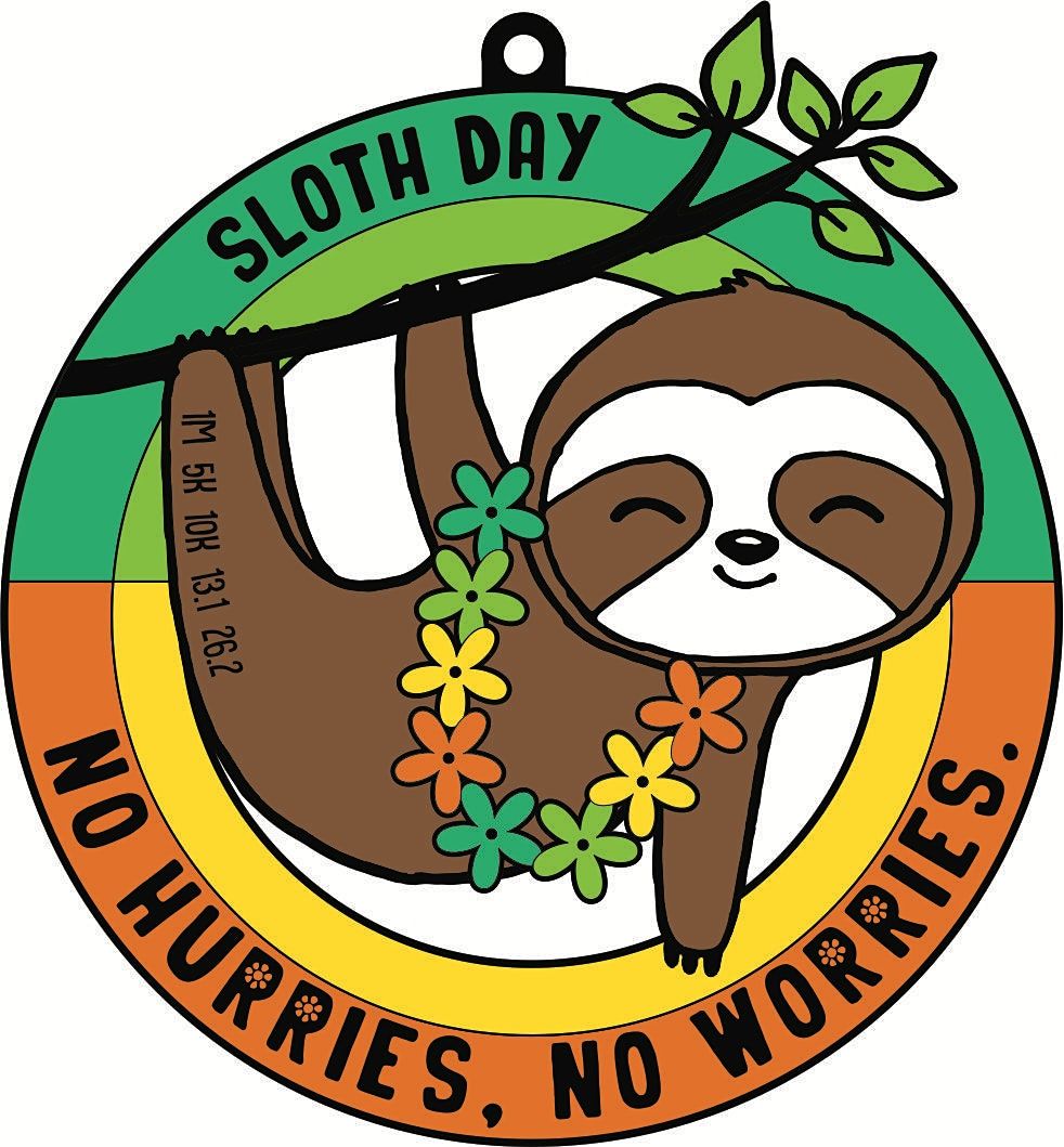 2021 Sloth Day 1M 5K 10K 13.1 26.2-Participate from Home. Save $5