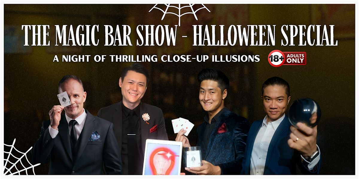 The Magic Bar Show - A Halloween Special (Limited Time)