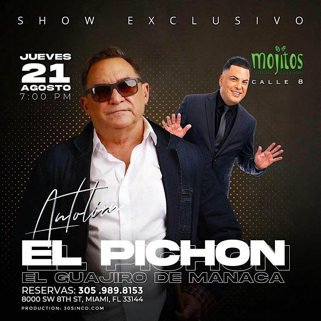 ANTOLIN EL PICHON \u201c GRAN SHOW \u201c MOJITOS CALLE 8