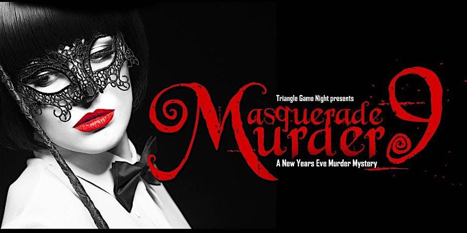 Masquerade M**der 9: A New Years Eve M**der Mystery