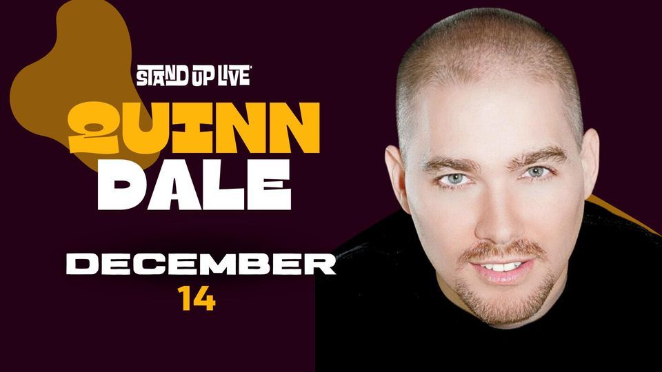 QUINN DALE @ STAND UP LIVE 