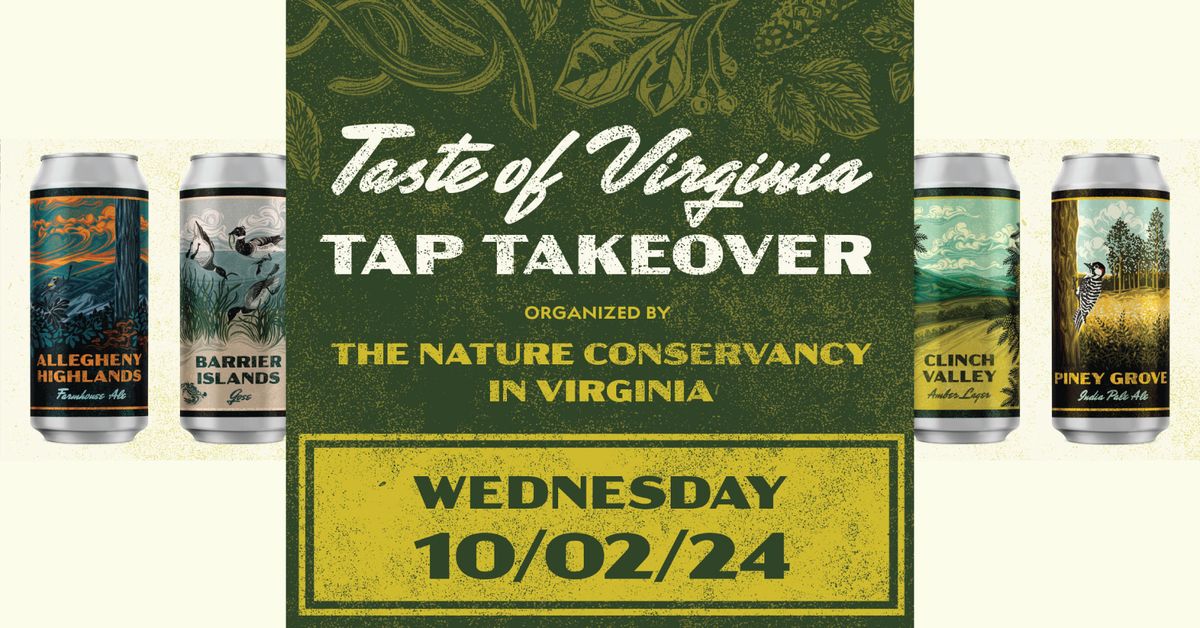 THE NATURE CONSERVANCY PRESENTS: A TASTE OF VIRGINIA FEATURING 4 LOCAL BREWERIES!