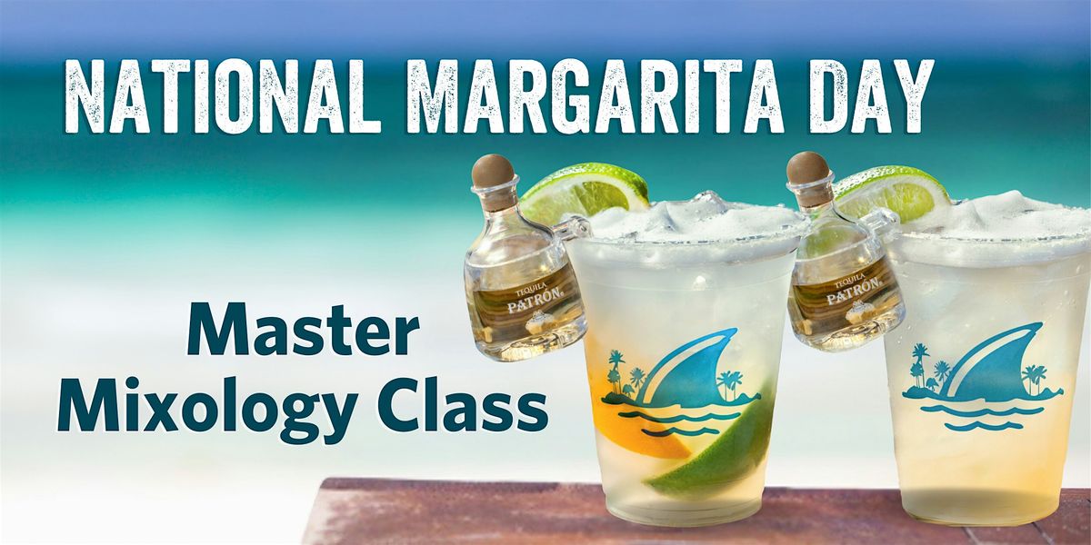 LandShark Bar & Grill Master Mixologist Class - National Margarita Day 2025