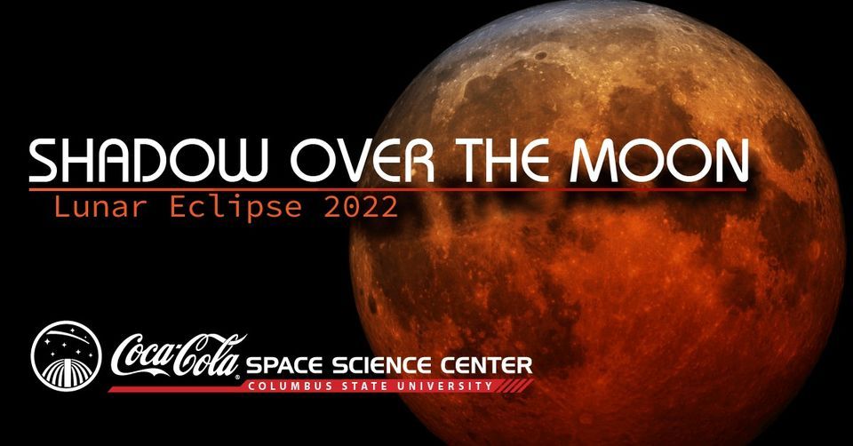 Shadow Over the Moon: Lunar Eclipse 2022