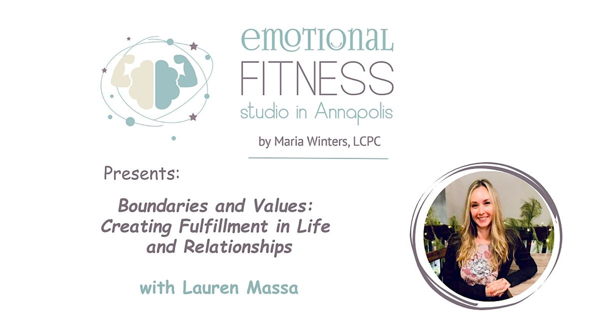 Boundaries and Values: Creating Fulfillment in Life and Relationships