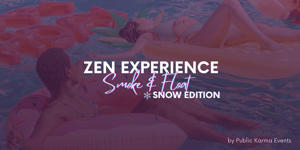 (ONLINE) The Zen Experience Smoke & Sound Snow Edition